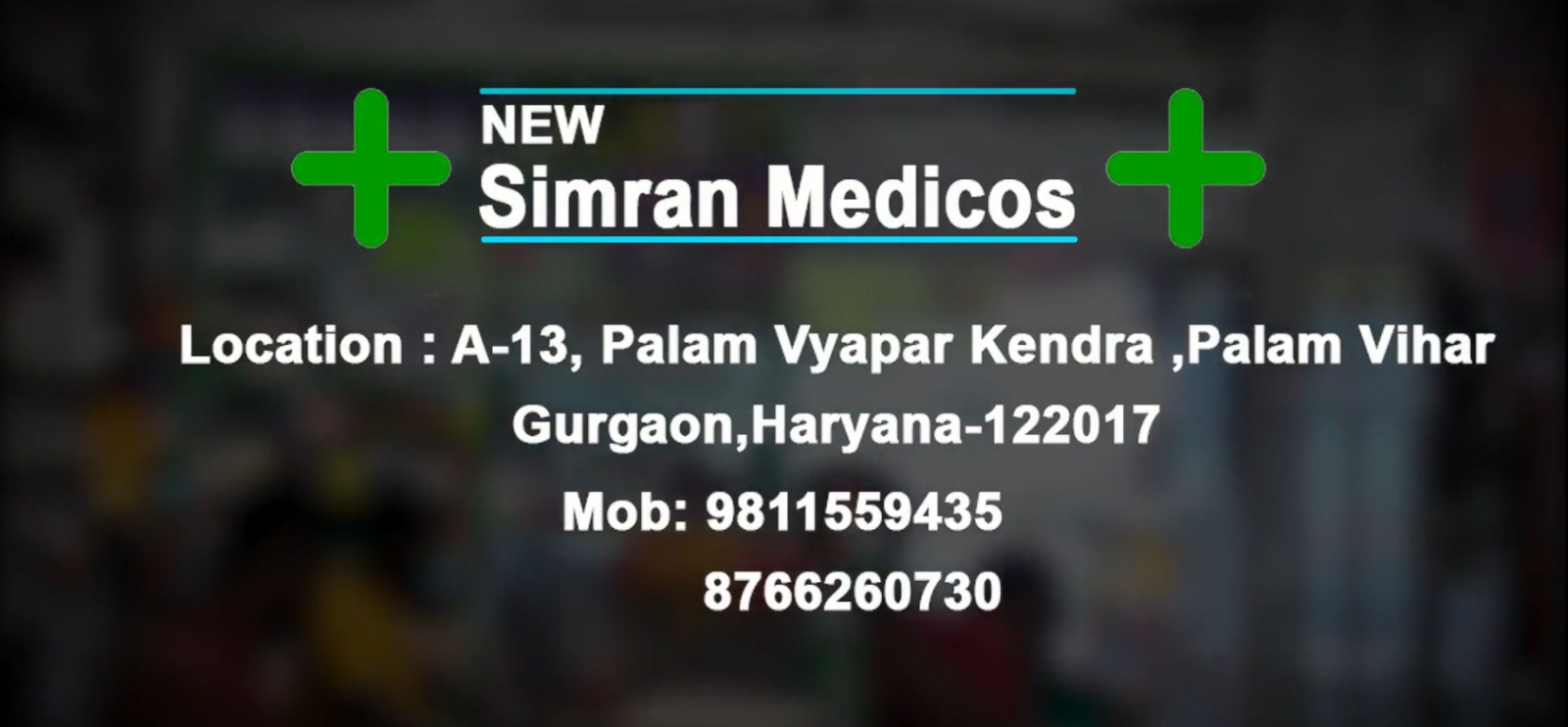 New Simran Medicos - Shop A-13, Palam Vyapar Kendra, Palam Vihar, Gurgaon